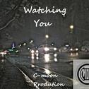 Watching You 0614专辑