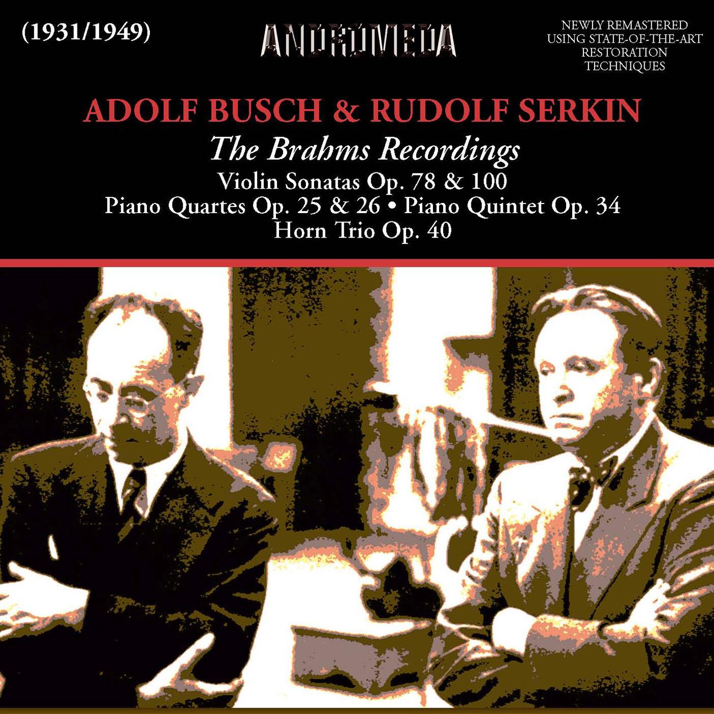 BRAHMS, J.: Piano Quartets Nos. 1 and 2 / Piano Quintet, Op. 34 / Violin Sonatas Nos. 1 and 2 (Busch, Serkin) (1931-1949)