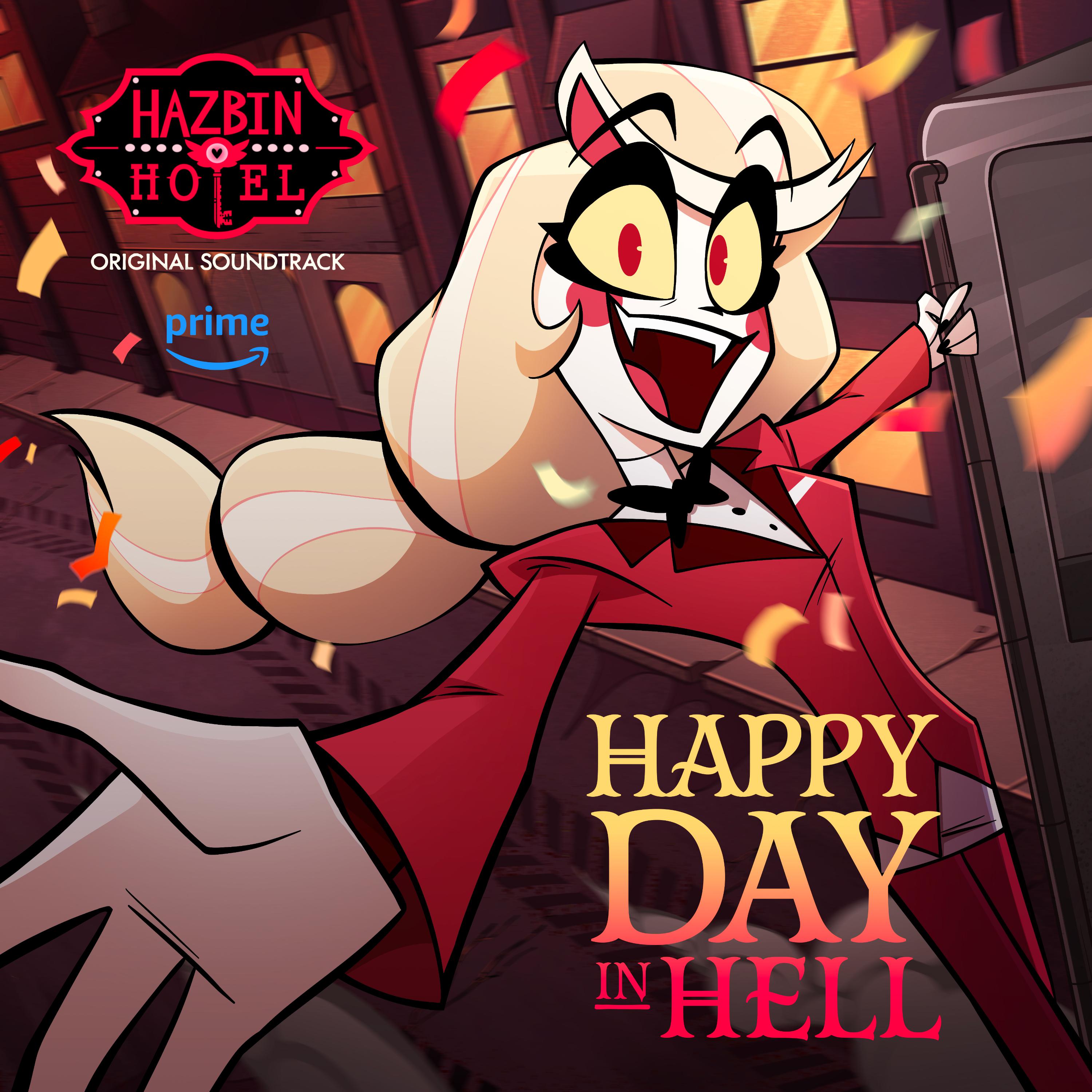 Happy Day In Hell (Hazbin Hotel Original Soundtrack)专辑