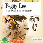 Peggy Lee: Why Don't You Do Right专辑