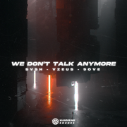 We Don't Talk Anymore