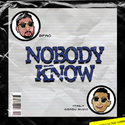 Nobody know