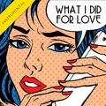 What I Did for Love (Instrumental) - Single
