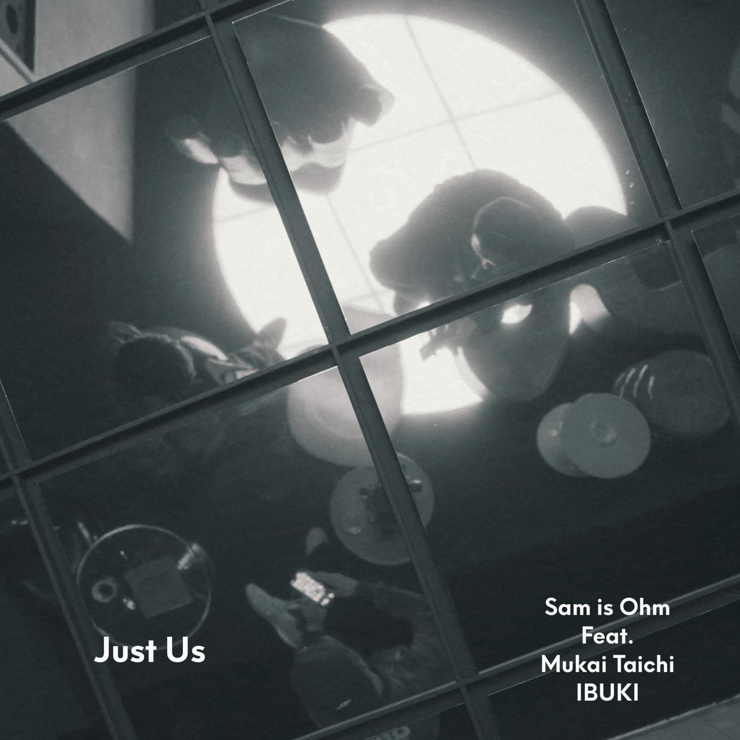 Just Us (feat. 向井太一 & IBUKI)