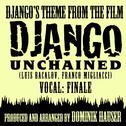 Django's Theme - Vocal Finale (From the Film "Django Unchained) (Ringtone Tribute)