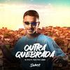 Mc Lipe Da TR - Outra Quebrada