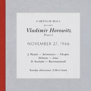 Vladimir Horowitz live at Carnegie Hall - Recital November 27, 1966: Haydn, Schumann, Chopin, Debuss
