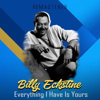 Everything I Have Is Yours - Billy Eckstine (karaoke)