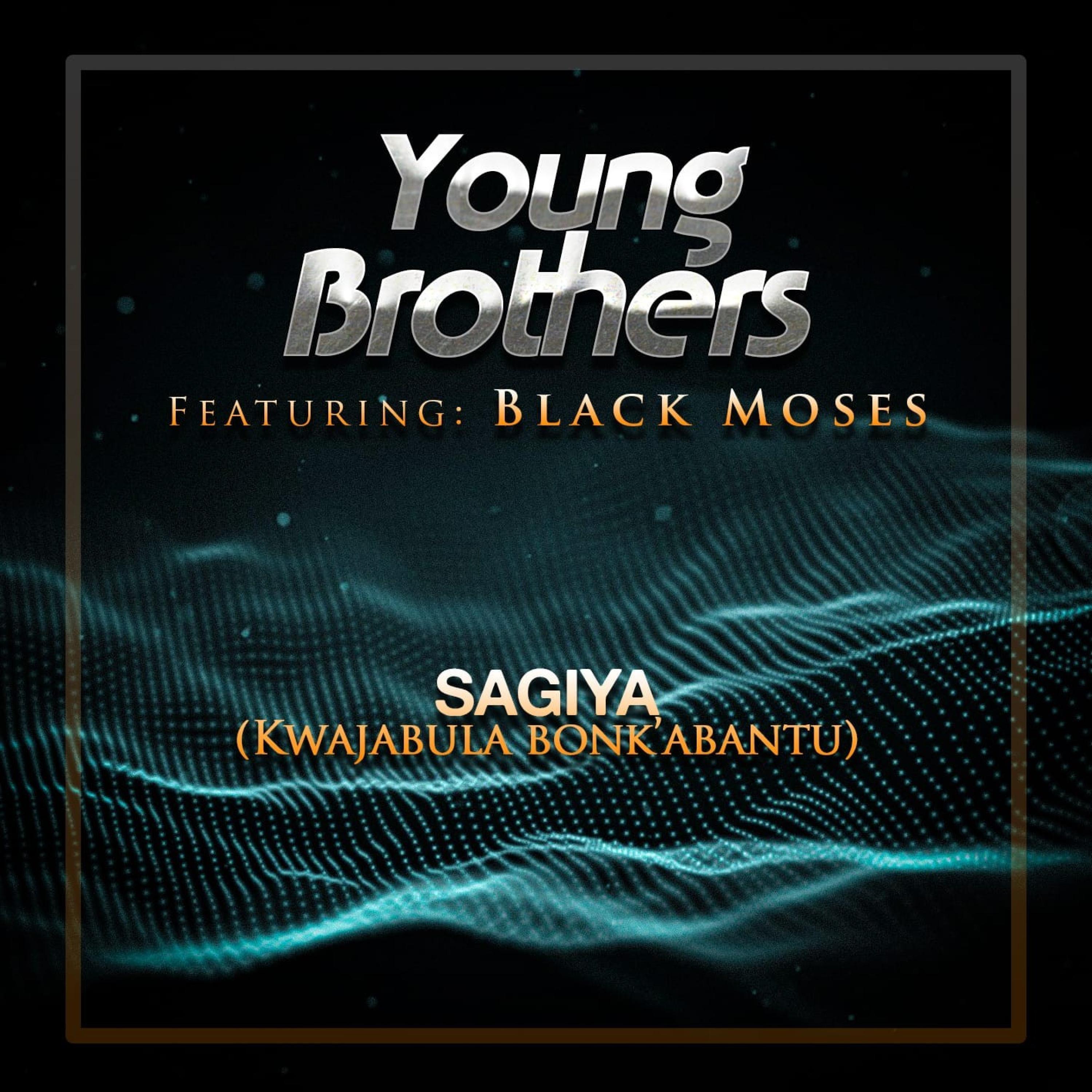 Sagiya (Kwajabula Bonk'abantu) (feat. Black Moses)