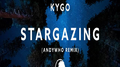 Stargazing (AndyWho Remix)专辑