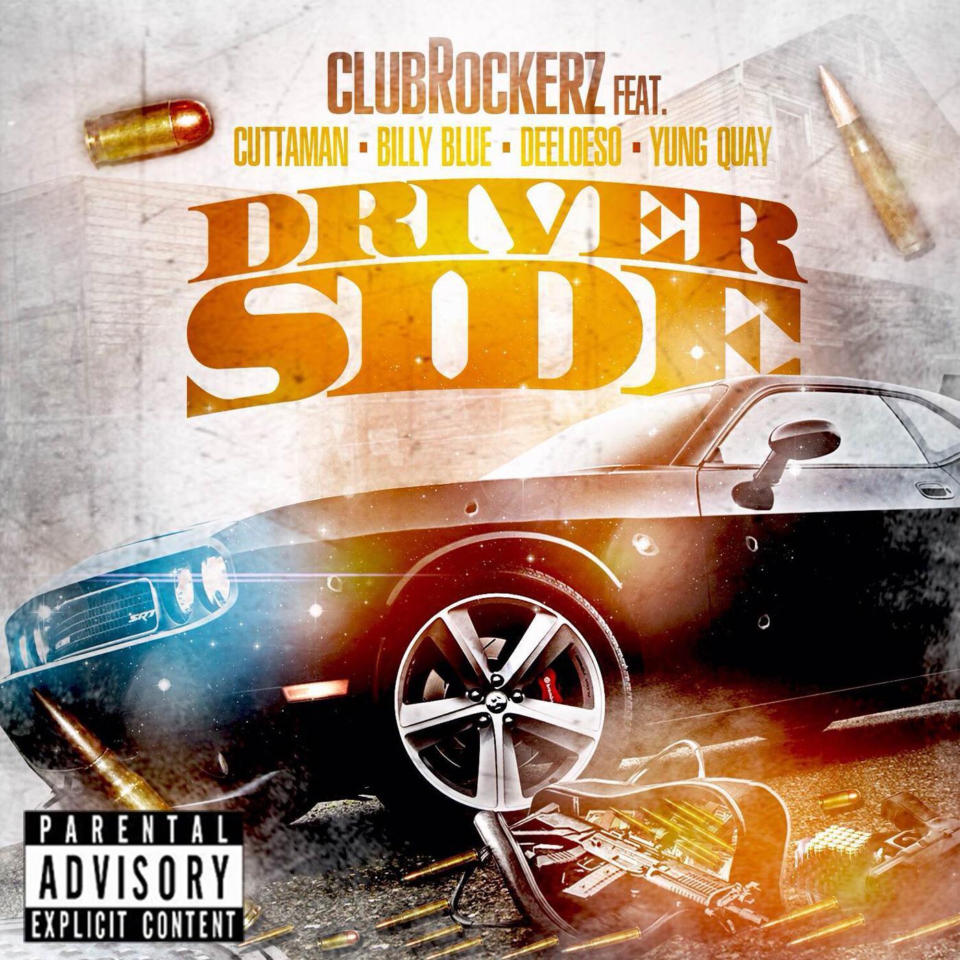 Clubrockerz - Driver Side (feat. Cuttaman, Billy Blue, Deeloeso & Yung Quay)