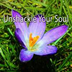 Unshackle Your Soul专辑