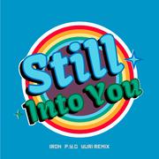 Various Artists-Still Into You（IRON / P.Y.G / Yuri软软 remix）