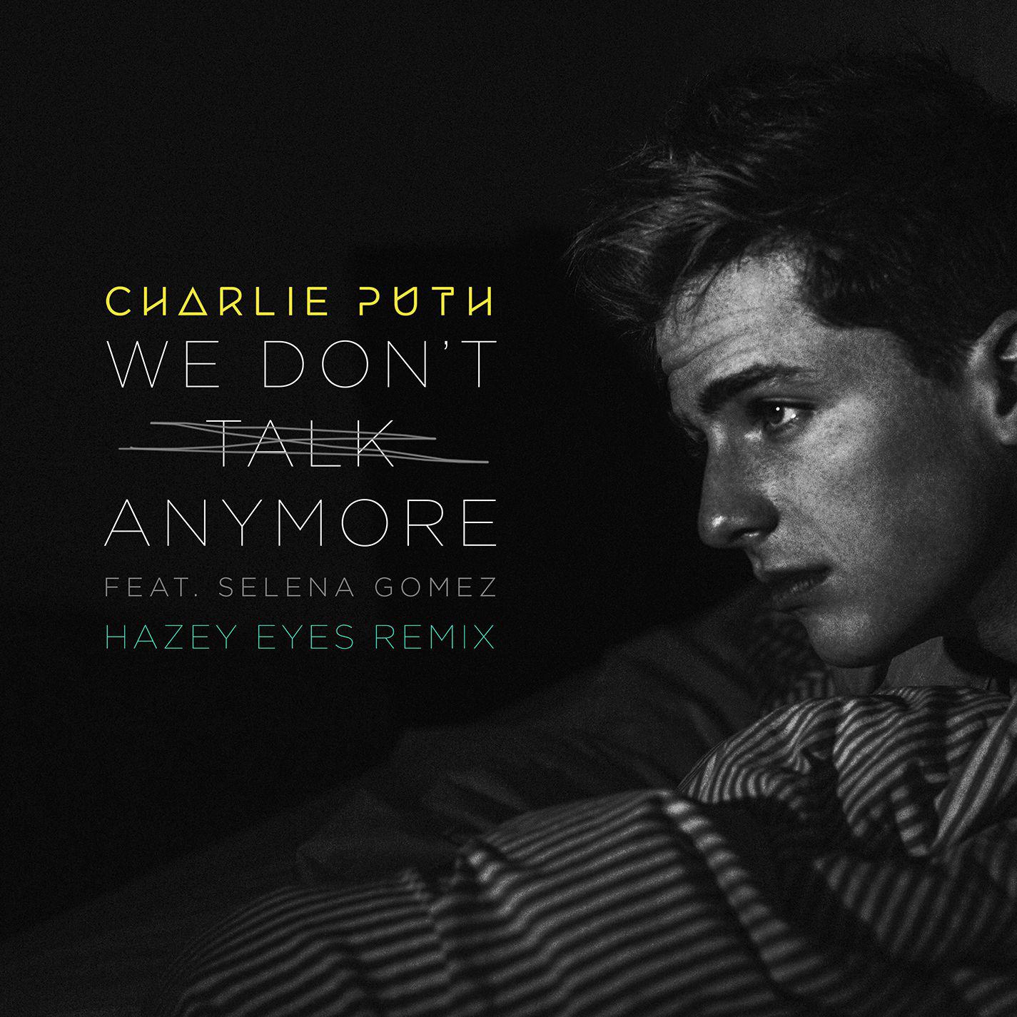 We Don't Talk Anymore (Hazey Eyes Remix)专辑