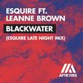 Blackwater (eSQUIRE Late Night Mix)