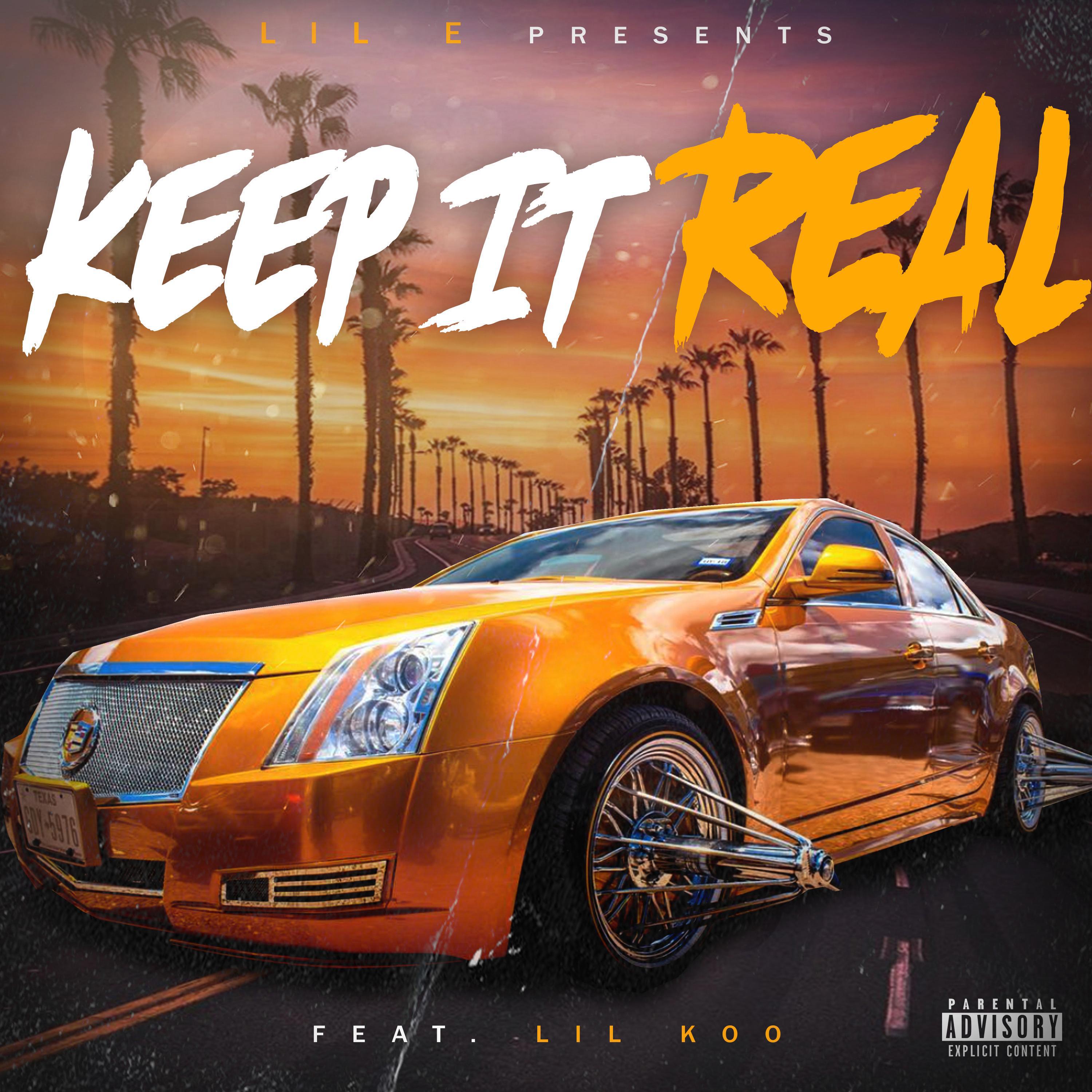 Lil E - Keep It Real (feat. Lil Koo)
