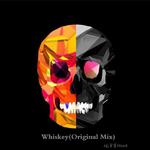 Whiskey（Orginal Mix）专辑