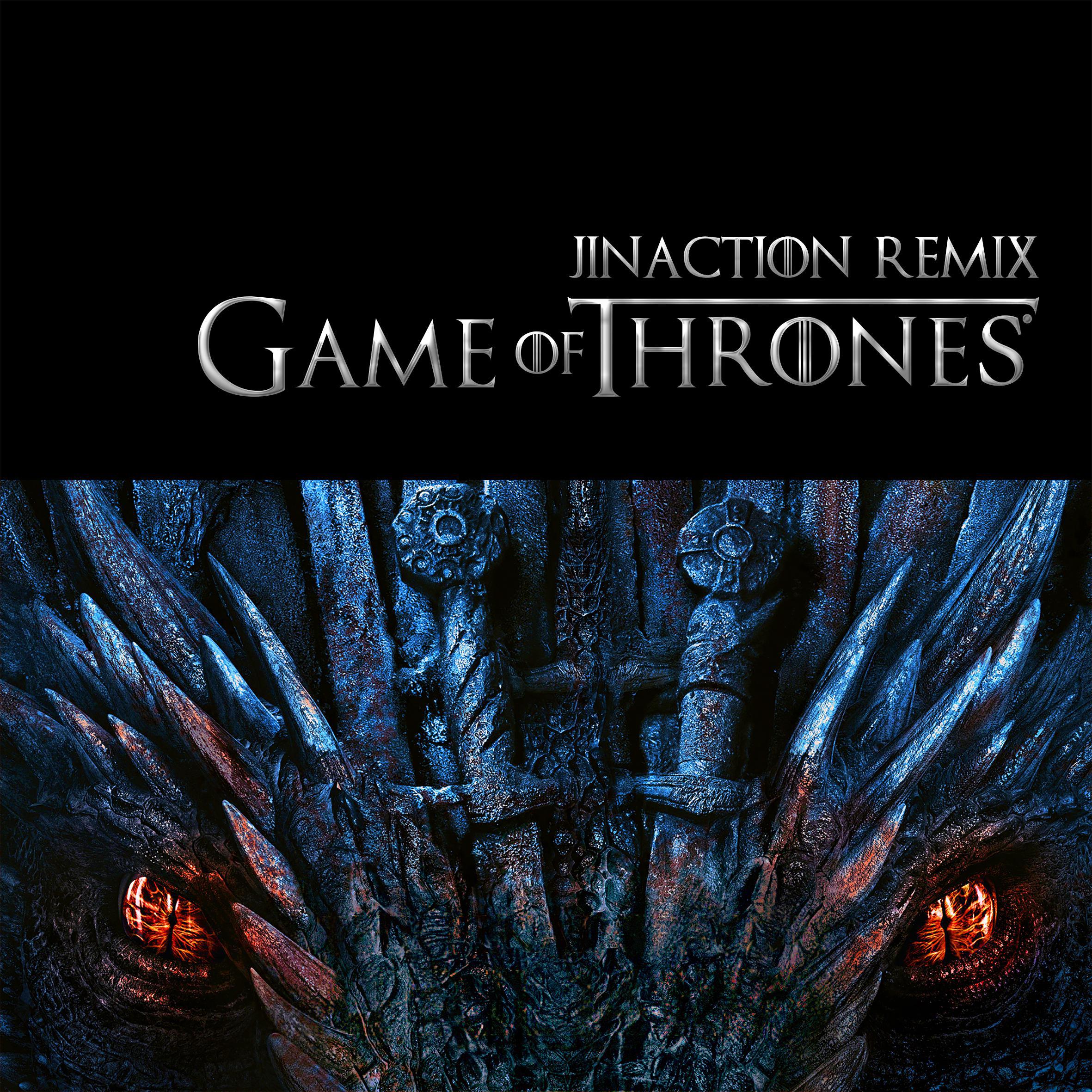 Game of Throne 权游 (JINACTION Remix)专辑