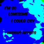 I'm So Lonesome I Could Cry专辑