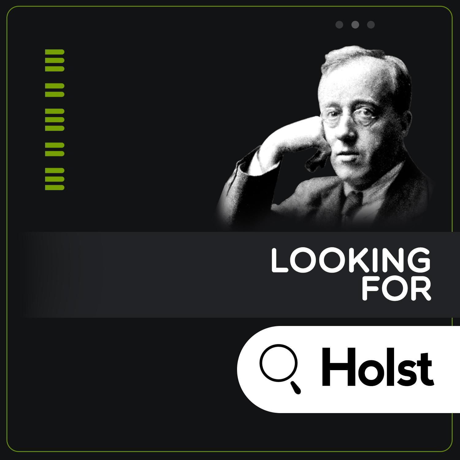 Looking for Holst
