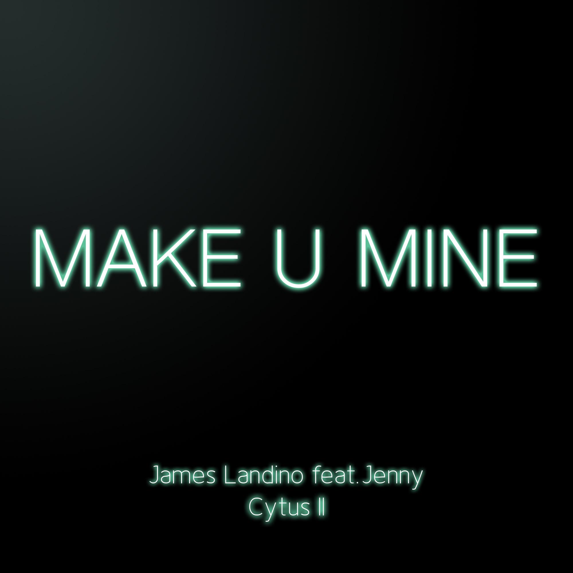 Make U Mine (From "Cytus II")