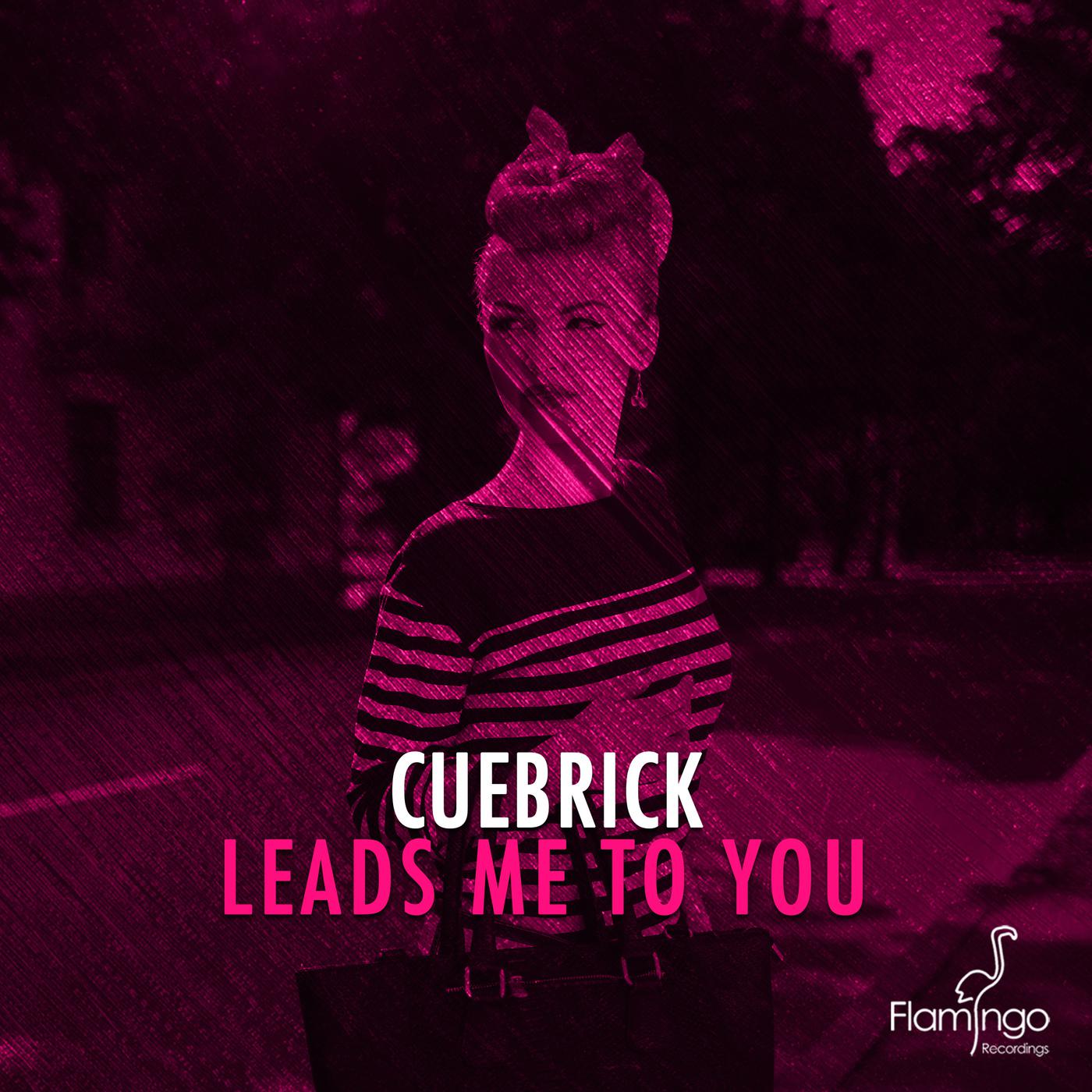 Cuebrick - Leads Me To You (Extended Mix)
