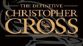 The Definitive Christopher Cross专辑