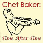 Chet Baker: Time After Time专辑