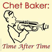 Chet Baker: Time After Time