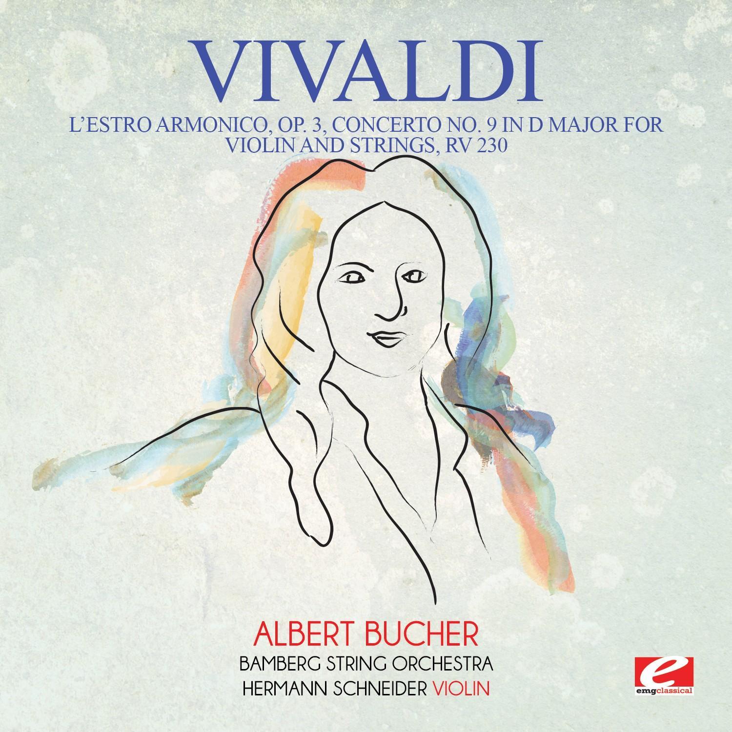 Vivaldi: L'estro Armonico, Op. 3, Concerto No. 9 in D Major for Violin and Strings, RV 230 (Digitally Remastered)