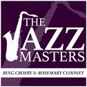 The Jazz Masters - Bing Crosby & Rosemary Clooney专辑