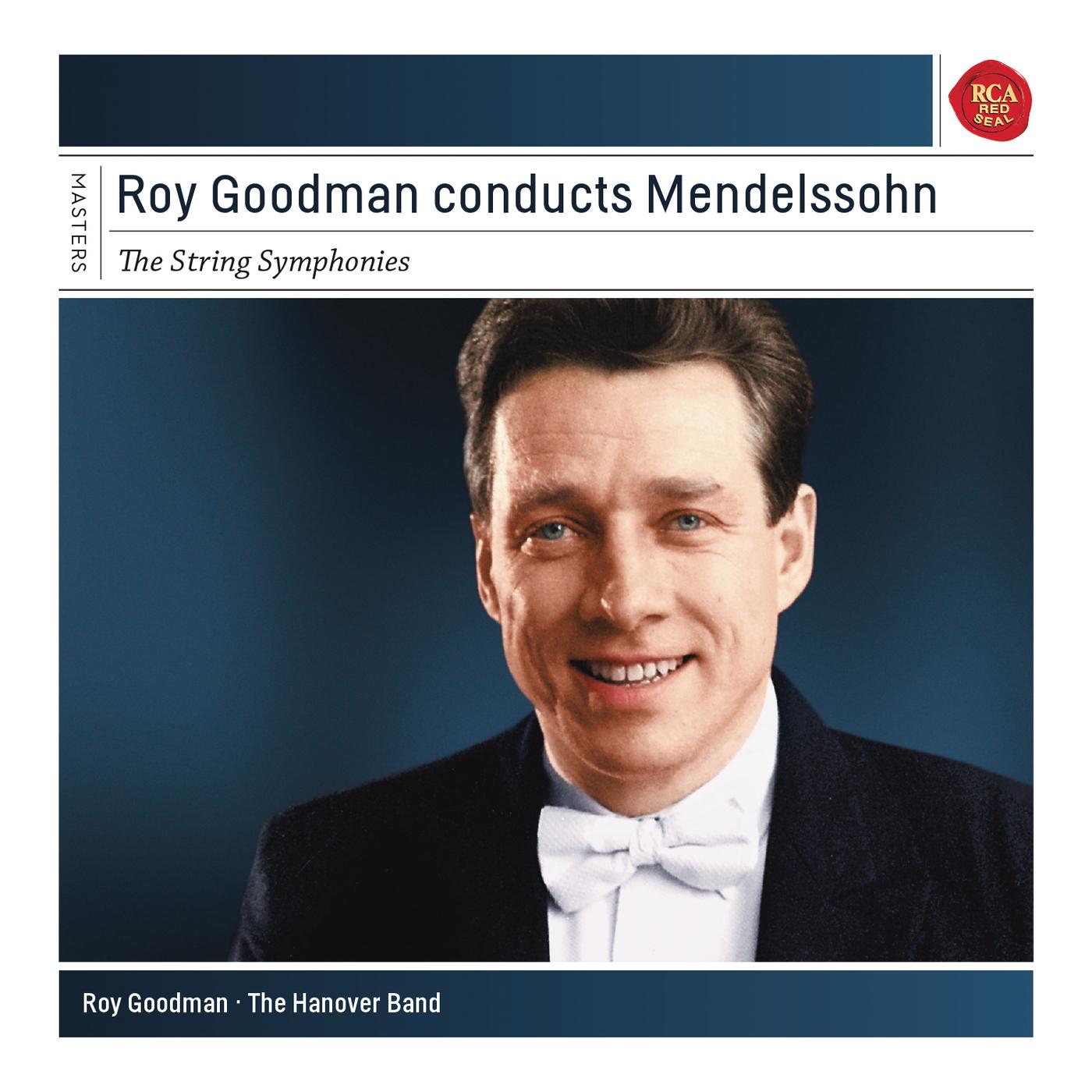 Roy Goodman Conducts Mendelssohn String Symphonies