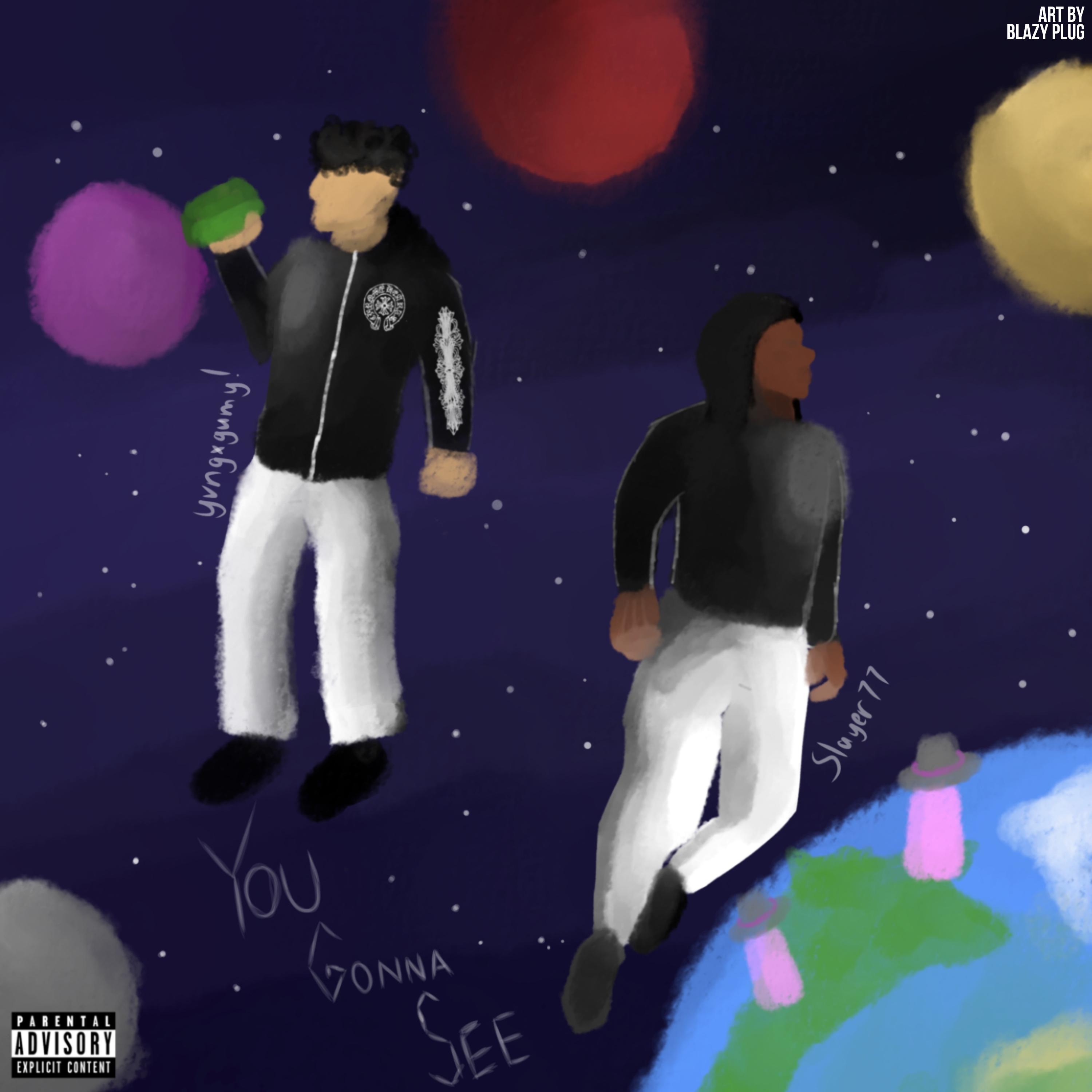 YouGonnaSee (feat. Slayer77)