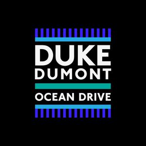Ocean Drive - Duke Dumont (HT karaoke) 带和声伴奏 （升4半音）