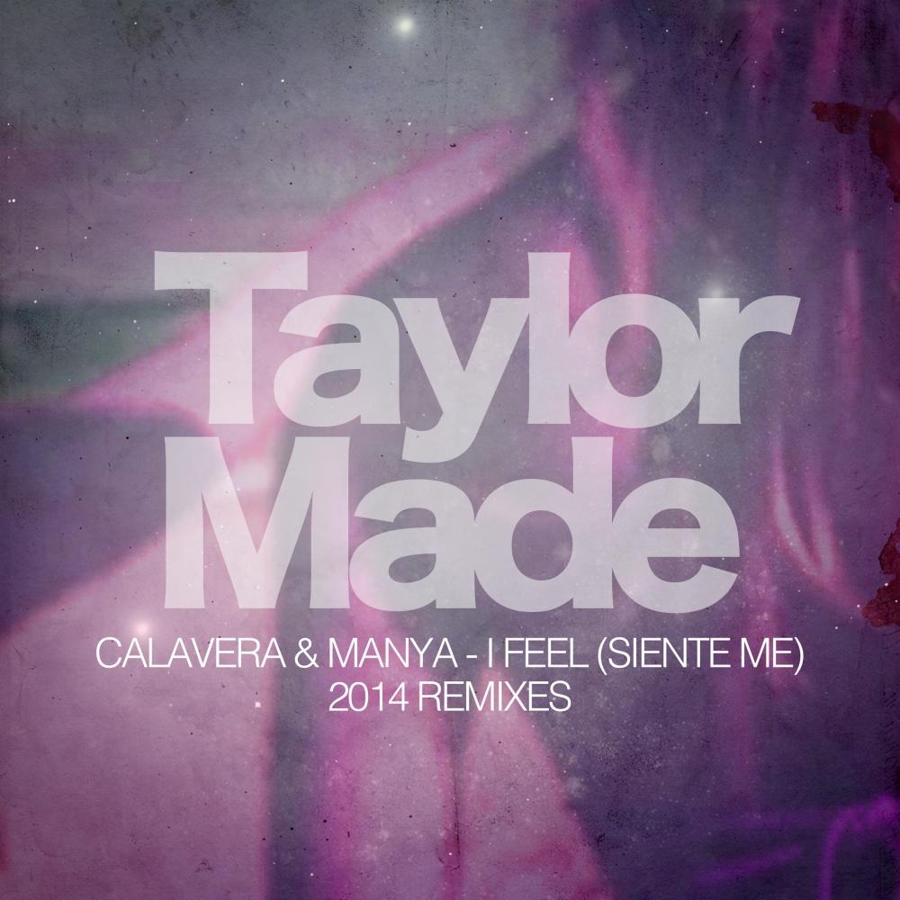 I Feel (Siente Me) (2014 Remixes)