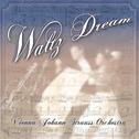 Waltz Dream - Vienna Johann Strauss Orchestra