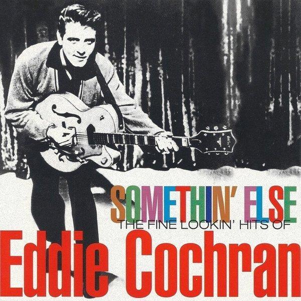Somethin' Else: The Fine Lookin' Hits of Eddie Cochran