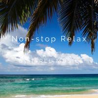 Non-stop Relax