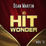 Hit Wonder: Dean Martin, Vol. 5专辑