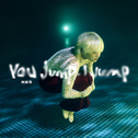 You jump, I jump专辑