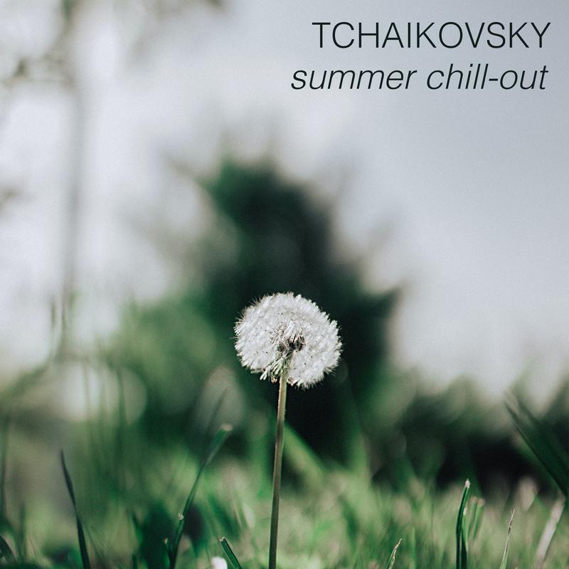 Tchaikovsky - Summer Chill-out