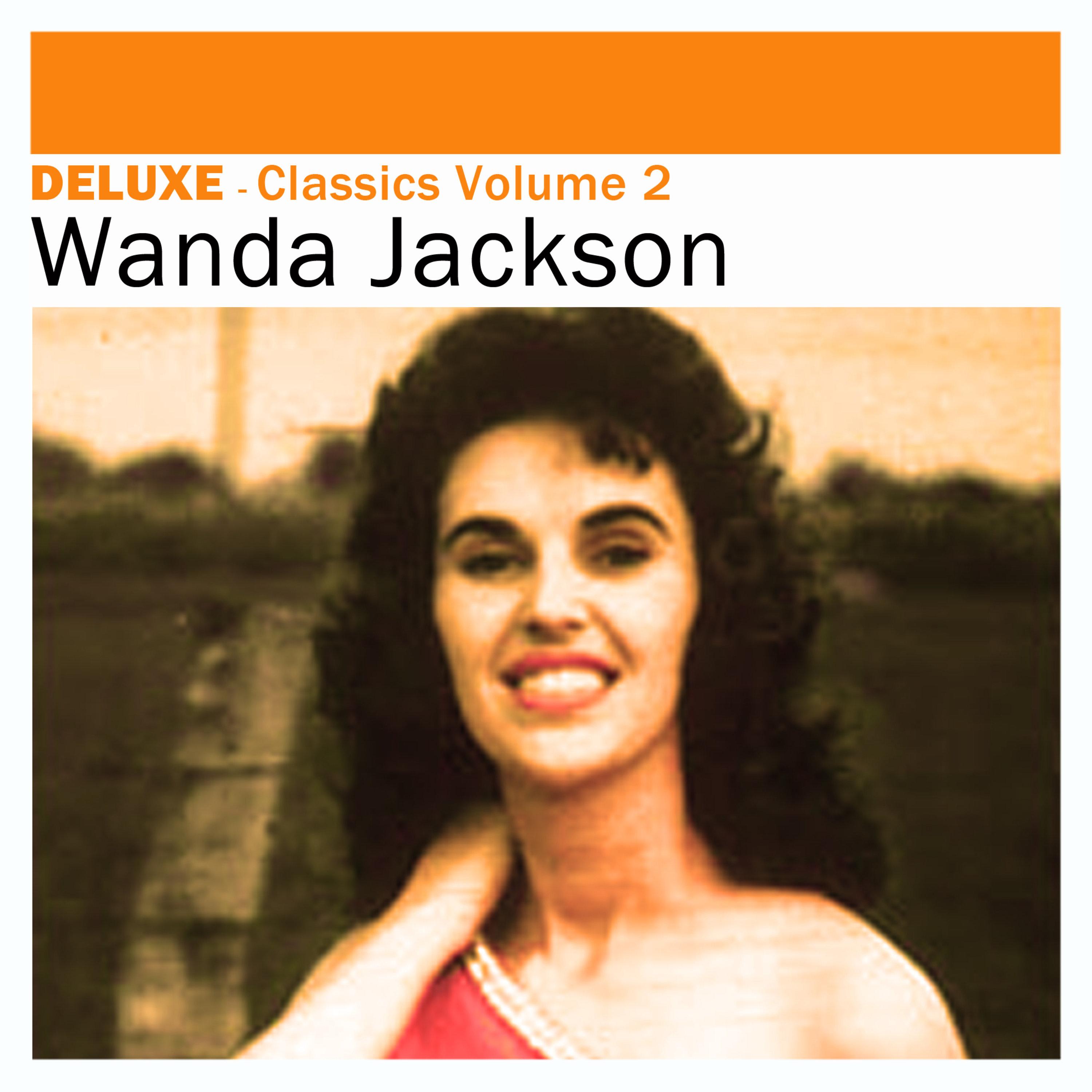 Deluxe: Classics, Vol. 2 - Wanda Jackson