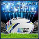 Swing Low, Sweet Chariot - 2015 England Rugby Anthem专辑