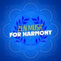 Zen Music for Harmony