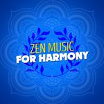 Zen Music for Harmony专辑