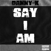 Say I Am