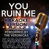 Karaoke Galaxy - You Ruin Me (Karaoke Version with Backing Vocals)