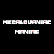 MEGALOVANIAC