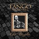Lo Mejor del Tango Argentino: Astor Piazzolla