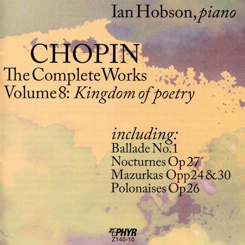 CHOPIN, F.: Works (Complete), Vol. 8: Kingdom of Poetry (I. Hobson)